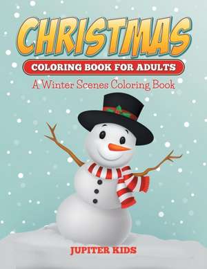 Christmas Coloring Books For Adults de Jupiter Kids