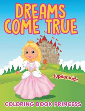 Dreams Come True de Jupiter Kids