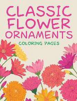 Classic Flower Ornaments (Coloring Pages) de Jupiter Kids