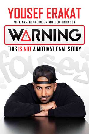 Warning: This is Not a Motivational Story de Yousef Erakat