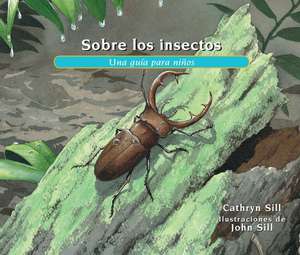 Sobre Los Insectos de Cathryn Sill