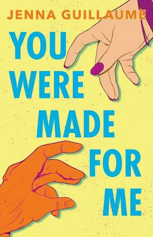 You Were Made for Me de Jenna Guillaume