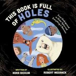 This Book Is Full of Holes de Nora Nickum