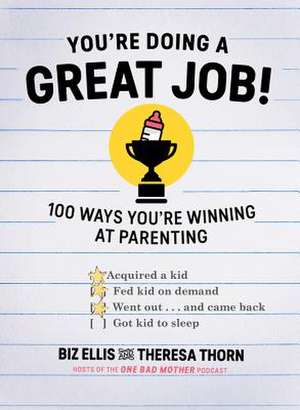 You`re Doing a Great Job! – 100 Ways You`re Winning at Parenting de Biz Ellis