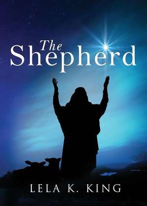 The Shepherd de Lela K. King