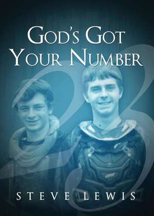 God's Got Your Number de Steve Lewis