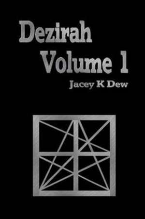 Dezirah Volume 1 de Jacey K Dew