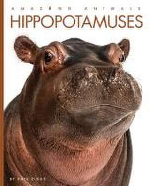 Hippopotamuses de Kate Riggs