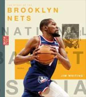 The Story of the Brooklyn Nets de Jim Whiting