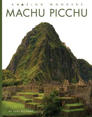 Machu Picchu de Lori Dittmer