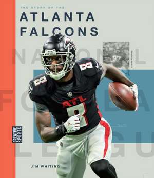 The Story of the Atlanta Falcons de Jim Whiting