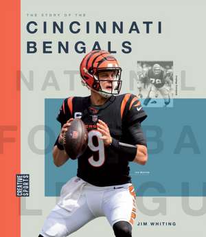 The Story of the Cincinnati Bengals de Jim Whiting