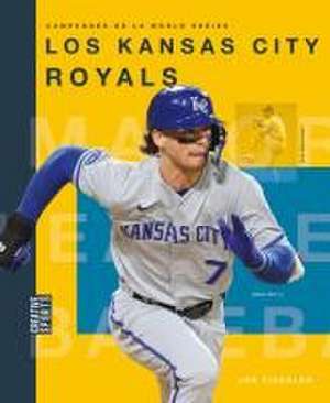 Los Kansas City Royals de Joe Tischler