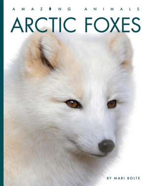 Arctic Foxes de Mari Bolte