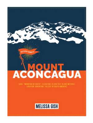 Mount Aconcagua de Melissa Gish