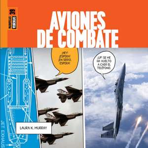 Aviones de Combate de Laura K Murray