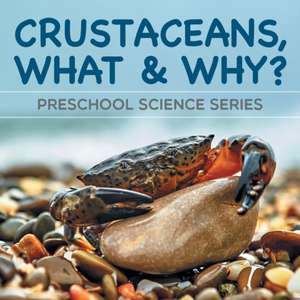 Crustaceans, What & Why? de Baby