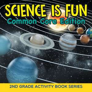 Science Is Fun (Common Core Edition) de Baby