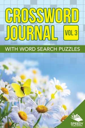 Crossword Journal Vol 3 with Word Search Puzzles de Speedy Publishing Llc