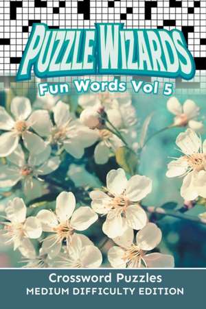 Puzzle Wizards Fun Words Vol 5 de Speedy Publishing Llc