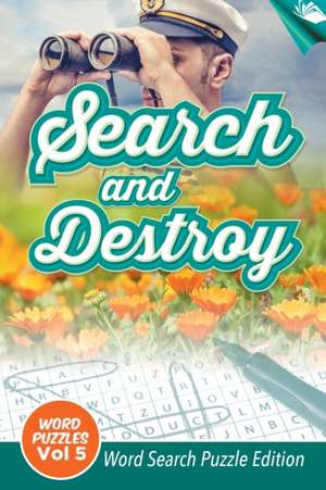 Search and Destroy Word Puzzles Vol 5 de Speedy Publishing Llc