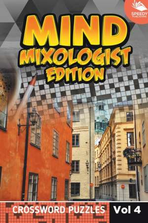 Mind Mixologist Edition Vol 4 de Speedy Publishing Llc