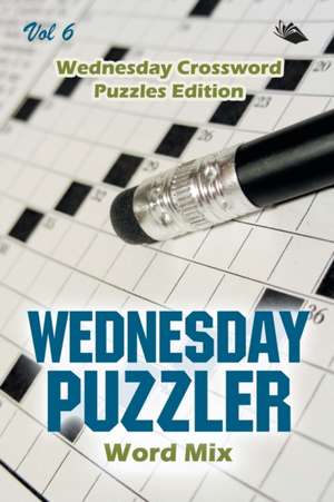 Wednesday Puzzler Word Mix Vol 6 de Speedy Publishing Llc