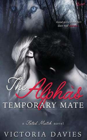 The Alpha's Temporary Mate de Victoria Davies