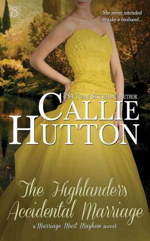 The Highlander's Accidental Marriage de Callie Hutton