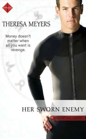 Her Sworn Enemy de Theresa Meyers