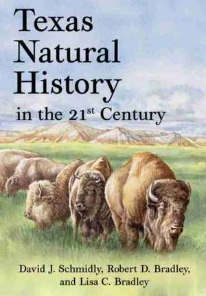 Texas Natural History in the 21st Century de David J Schmidly