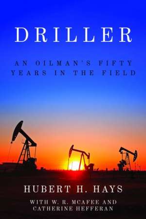 Driller de Hubert H Hays