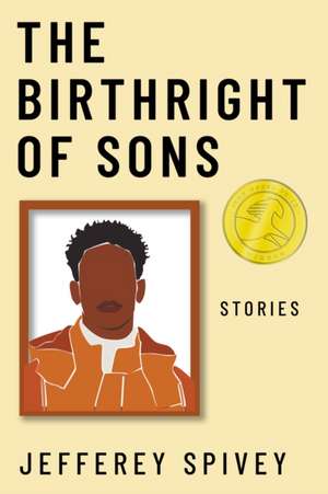 The Birthright of Sons de Jefferey Spivey