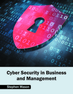 Cyber Security in Business and Management de Stephen Mason