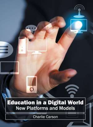 Education in a Digital World de Charlie Carson