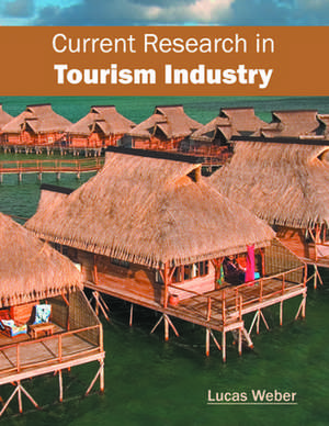 Current Research in Tourism Industry de Lucas Weber