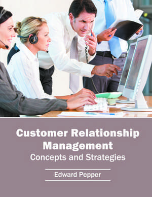 Customer Relationship Management de Edward Pepper