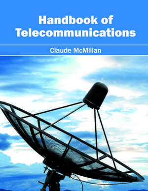 Handbook of Telecommunications de Claude McMillan