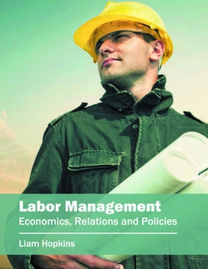 Labor Management de Liam Hopkins