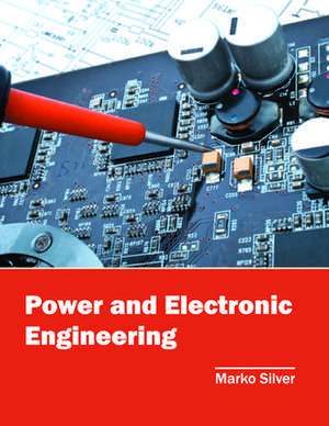 Power and Electronic Engineering de Marko Silver