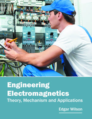 Engineering Electromagnetics de Edgar Wilson