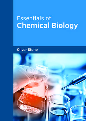 Essentials of Chemical Biology de Oliver Stone