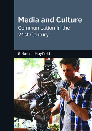 Media and Culture de Mayfield, Rebecca