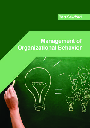 Management of Organizational Behavior de Sawford, Bert