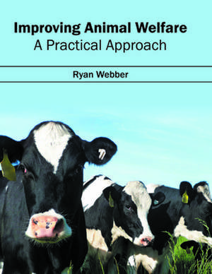 Improving Animal Welfare de Ryan Webber