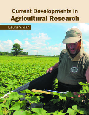 Current Developments in Agricultural Research de Laura Vivian