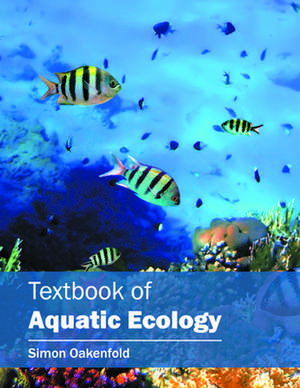 Textbook of Aquatic Ecology de Simon Oakenfold