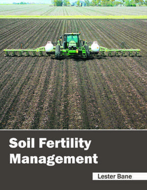 Soil Fertility Management de Lester Bane