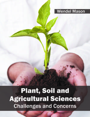 Plant, Soil and Agricultural Sciences de Wendel Mason