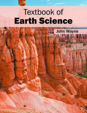 Textbook of Earth Science de John Wayne